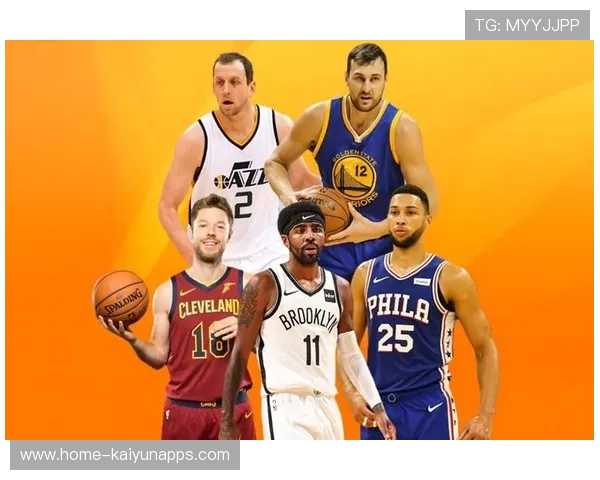 NBA球队通过精细战术分工明确角色球员职责 NBA球队通过精细战术分工明确角色球员职责